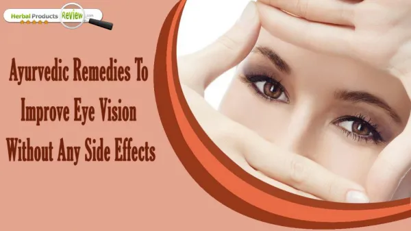 Ayurvedic Remedies To Improve Eye Vision Without Any Side Effects