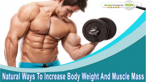 Natural Ways To Increase Body Weight And Muscle Mass In Men And Women