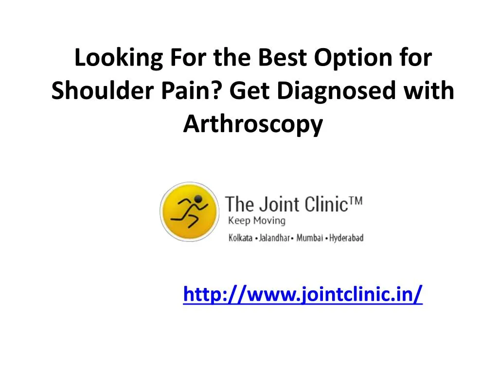 looking for the best option for shoulder pain get diagnosed with arthroscopy