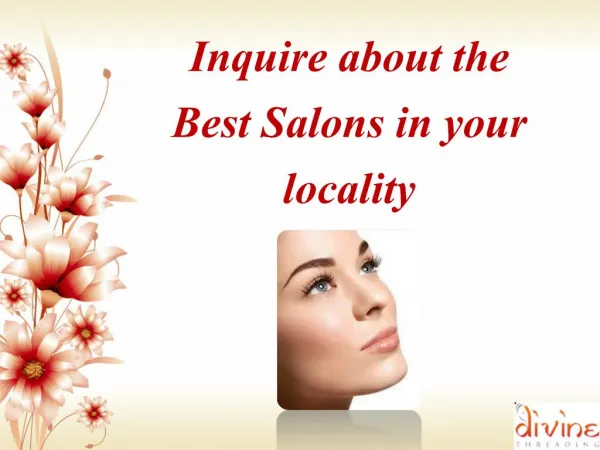 Inquire about the best salons in your locality