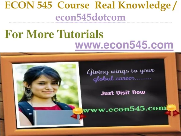 ECON 545 Course Real Knowledge / econ545dotcom