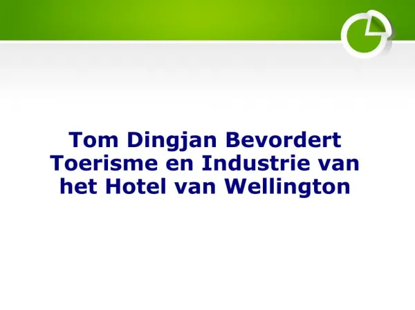 Tom Dingjan Bevordert Toerisme en Industrie van het Hotel van Wellington