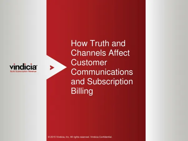 How Truth and Channels Affect Customer Communications and Subscription Billing
