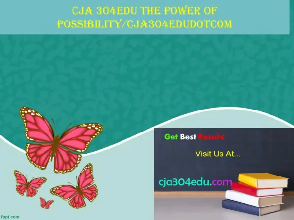 CJA 304EDU The power of possibility/cja304edudotcom