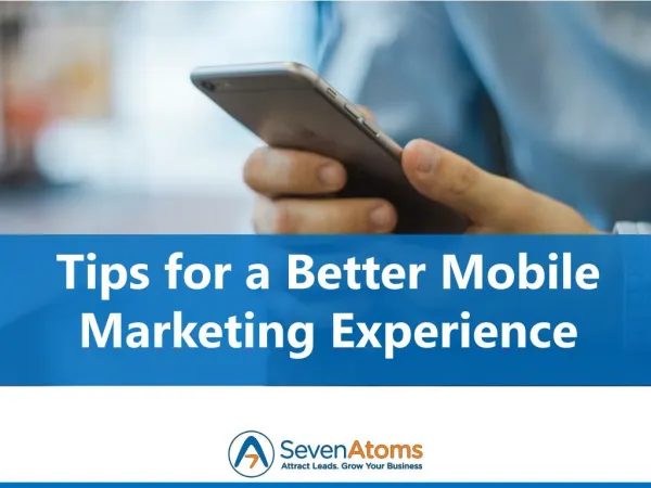 Tips for a Better Mobile Marketing Experience