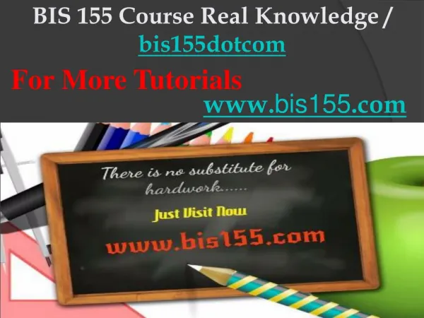 BIS 155 Course Real Knowledge / bis155dotcom