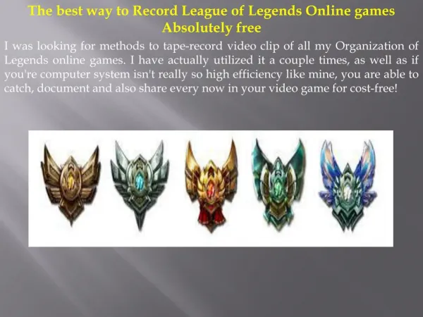 The best way to Record League of Legends Online games Absolutely free