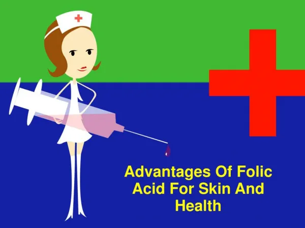 Advantages Of Folic Acid For Skin And Health