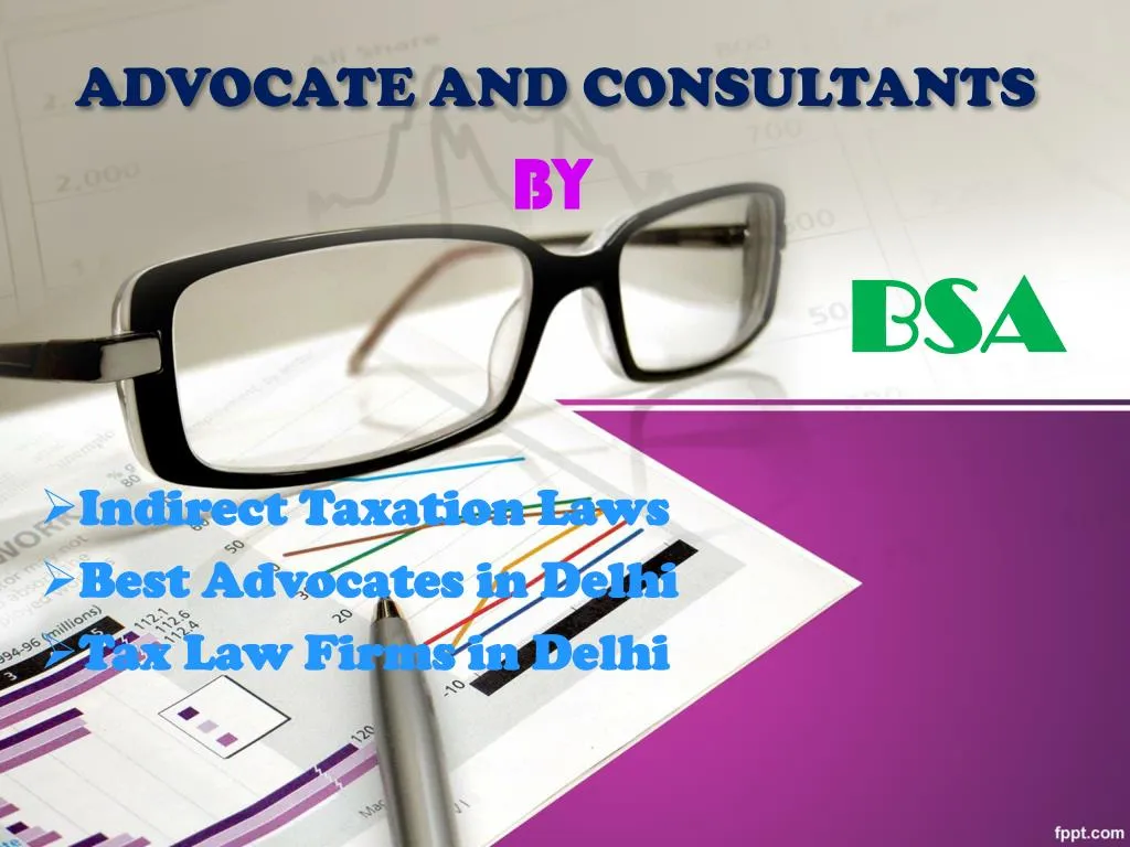 indirect taxation laws best advocates in delhi tax law firms in delhi