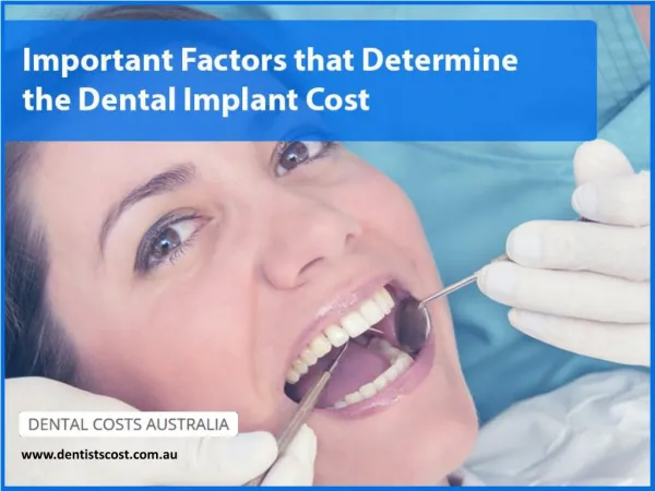 Important Factors that Affect the Dental Implant Cost in Australia