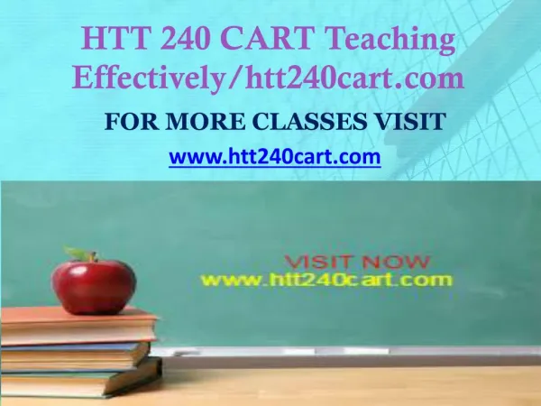 HTT 240 CART Teaching Effectively/htt240cart.com