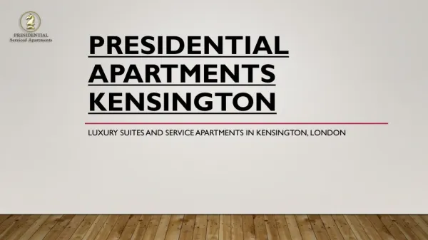Introduction to Presidential Kensington