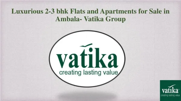 Luxurious 2-3 bhk Flats and House for Sale in Ambala-Vatika Group