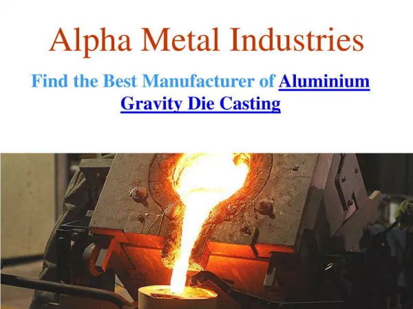 Find the Best Manufacturer of Aluminium Gravity Die CastingFind the Best Manufacturer of Aluminum Gravity Die Casting