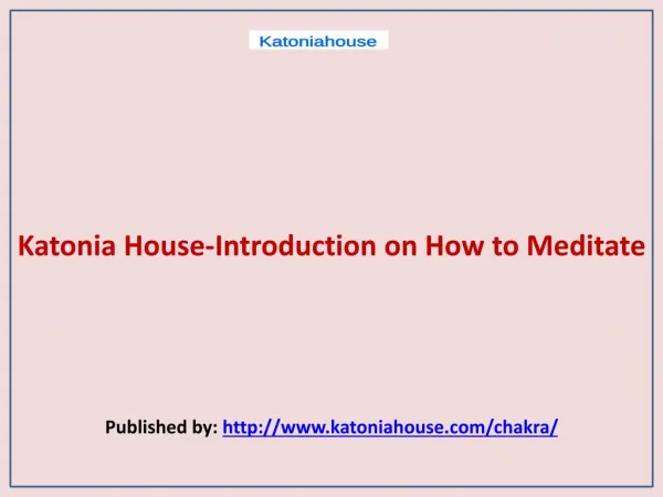 Katonia House-Introduction on How to Meditate