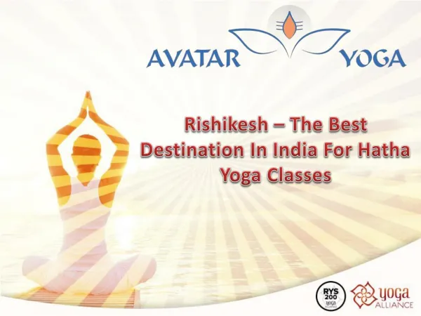 Rishikesh – The Best Destination In India For Hatha Yoga Classes
