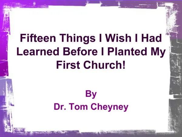 Fifteen Things I Wish I Had Learned Before I Planted My First Church