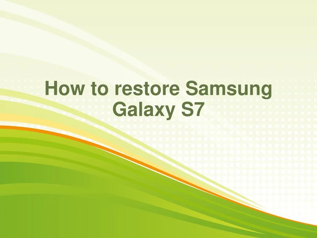 how to restore samsung galaxy s7