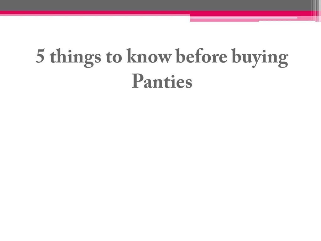 5 things to know before buying panties