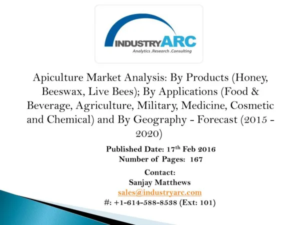 Apiculture Market: honey production expected to continue to be in demand thus continues to drive the global apiculture