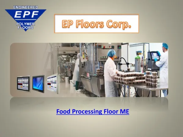 Food Processing Floor ME
