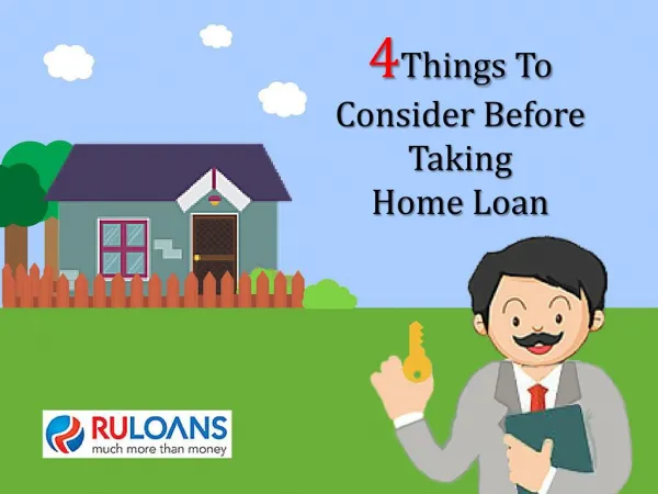 4 things to consider before taking home loan - Ruloans