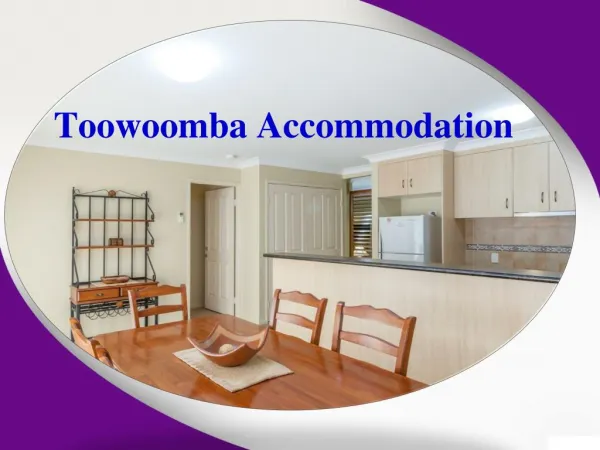 How Special Toowoomba Accommodation Can Make Your Holidays Memorable