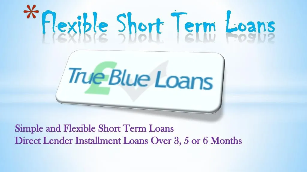 flexible short term loans