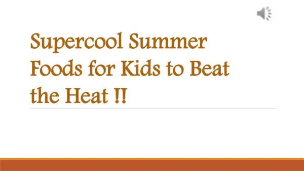 Supercool Summer Foods for Kids to Beat the Heat !!