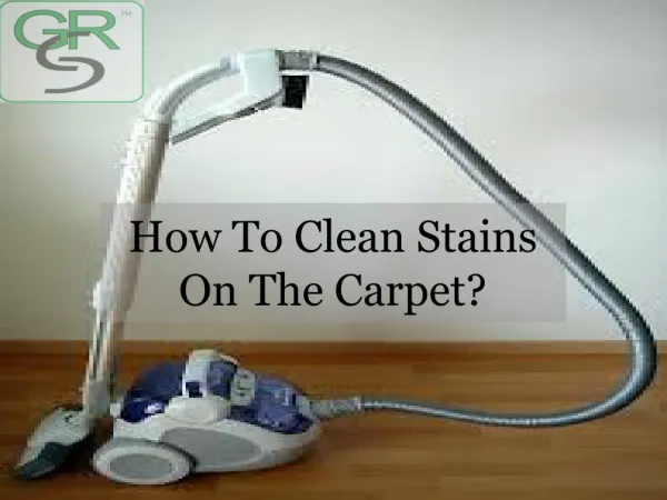 How To Clean Stains On The Carpet?