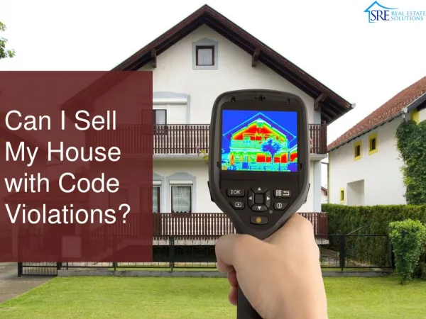 Can I Sell My House With Code Violations - SRE Real Estate Solutions