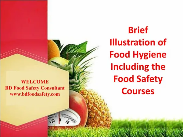 Brief illustration of food hygiene including the food safety courses