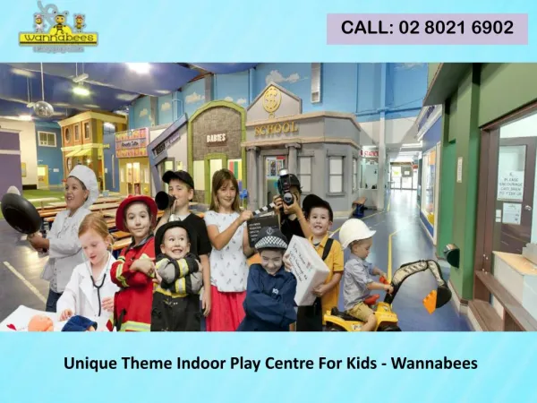 Unique Theme Indoor Play Centre For Kids – Wannabees
