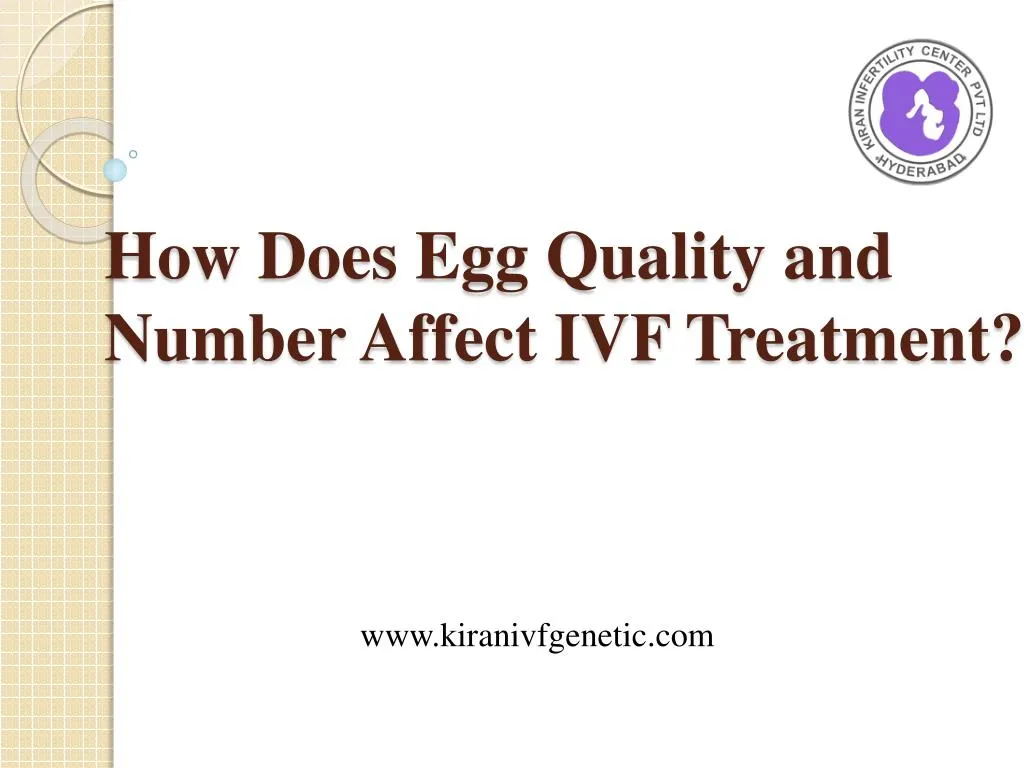 how does egg quality and number affect ivf treatment