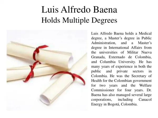 Luis Alfredo Baena Holds Multiple Degrees