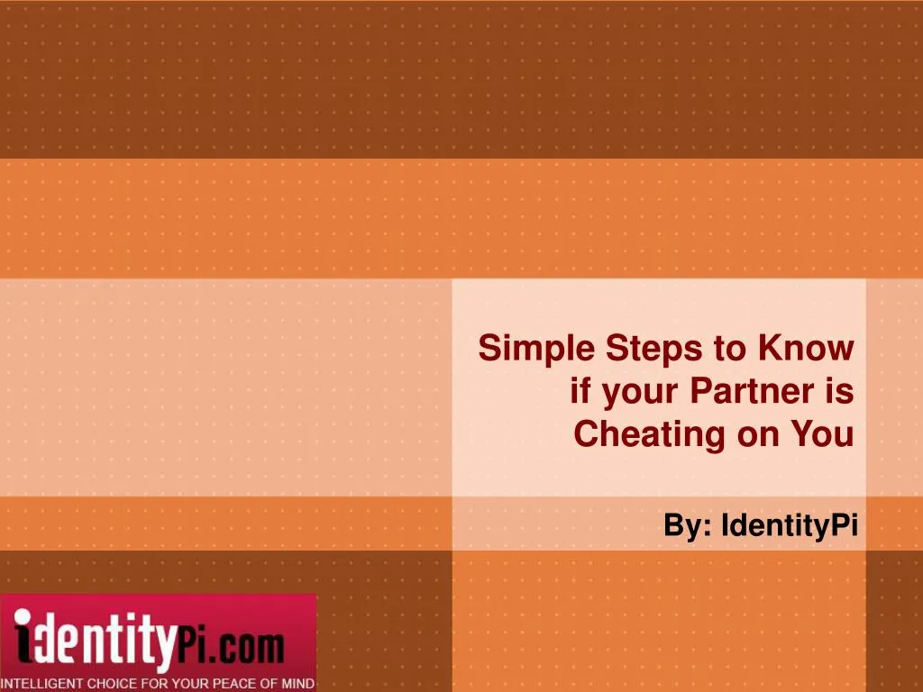 simple steps to know if your partner is cheating on you