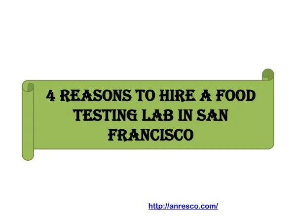 4 Reasons to Hire a Food Testing Lab in San Francisco
