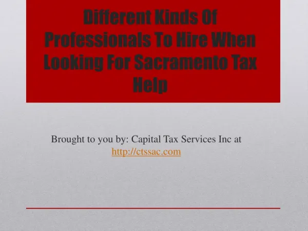 Different Kinds Of Professionals To Hire When Looking For Sacramento Tax Help