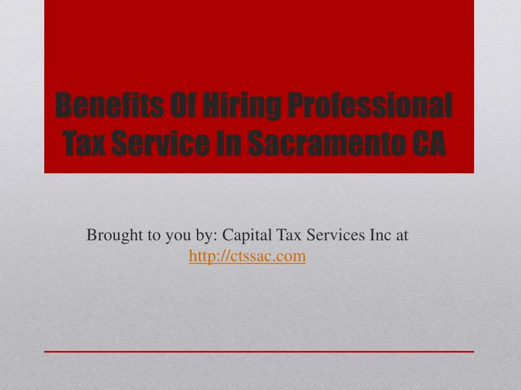 benefits of hiring professional tax service in sacramento ca