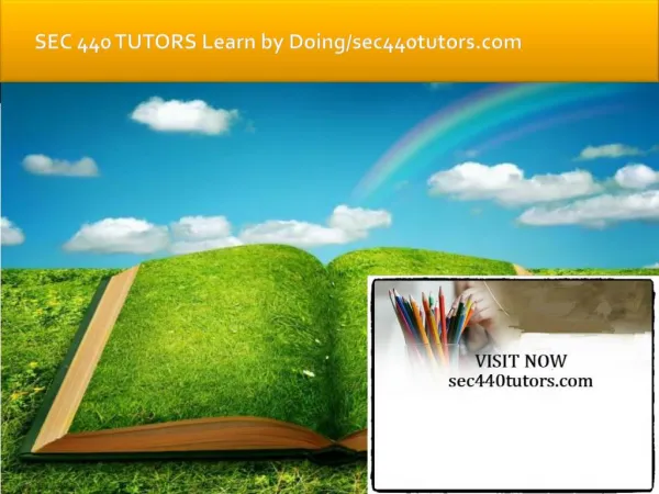 SEC 440 TUTORS Learn by Doing/sec440tutors.com