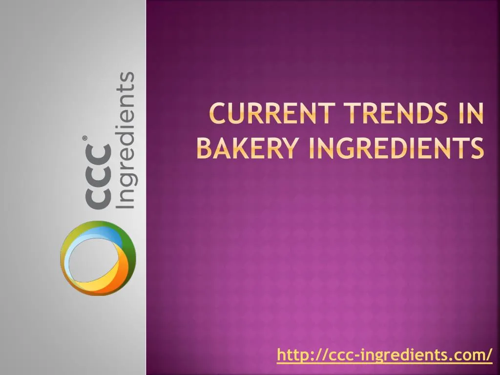 current trends in bakery ingredients