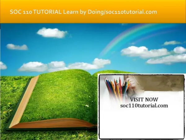 SOC 110 TUTORIAL Learn by Doing/soc110tutorial.com