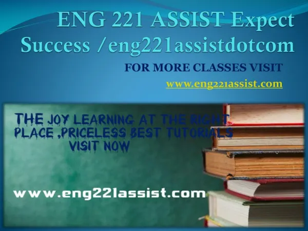 ENG 221 ASSIST Expect Success eng221assistdotcom