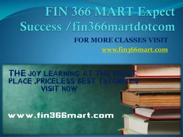FIN 366 MART Expect Success fin366martdotcom