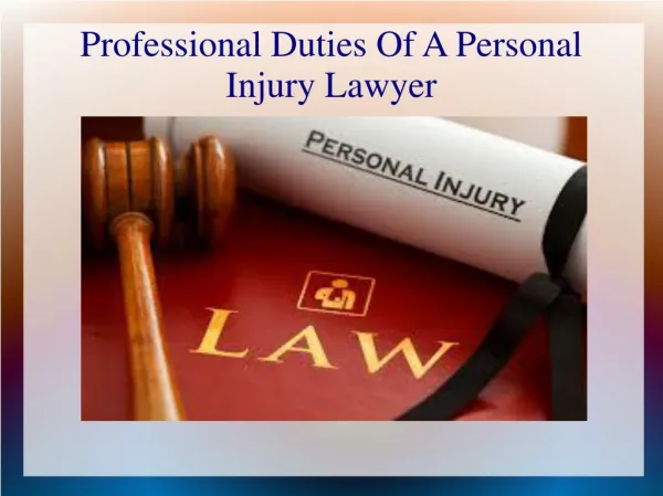 Professional Duties Of A Personal Injury Lawyer