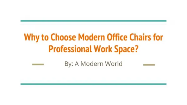 Why to Choose Modern Office Chairs for Professional Work Space?