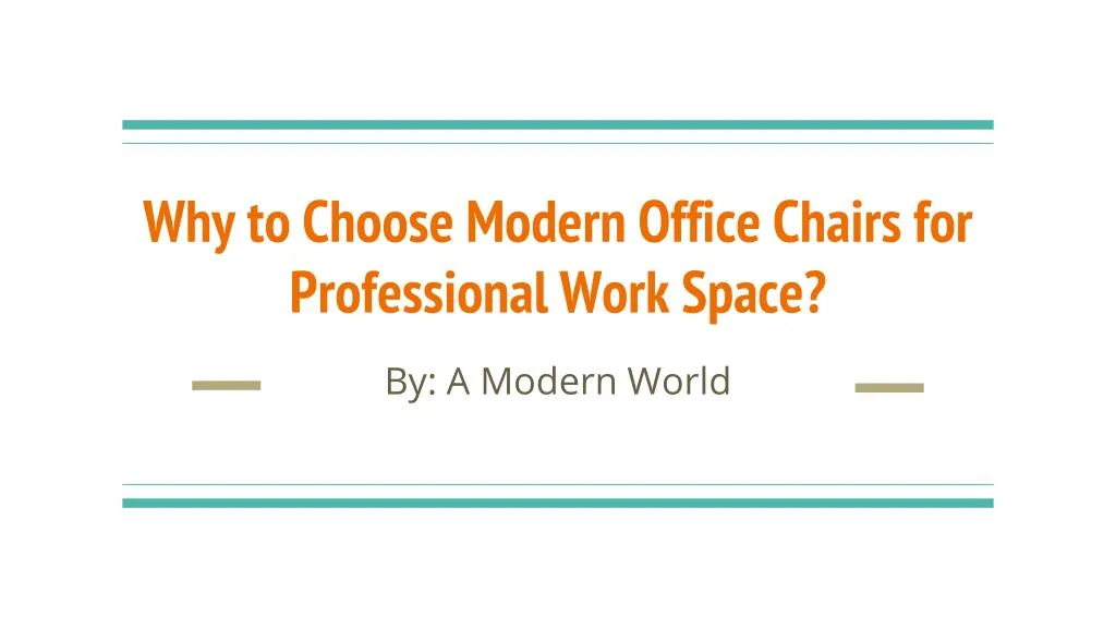 why to choose modern office chairs for professional work space