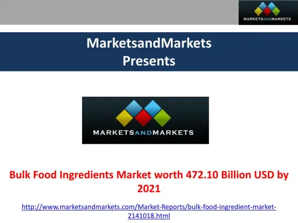 Bulk Food Ingredients Market Worth 472.10 Billion USD by 2021