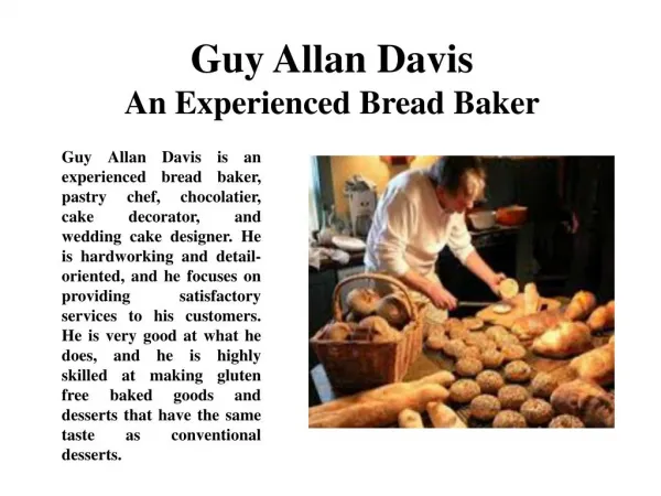 Guy Allan Davis an Experienced Bread Baker