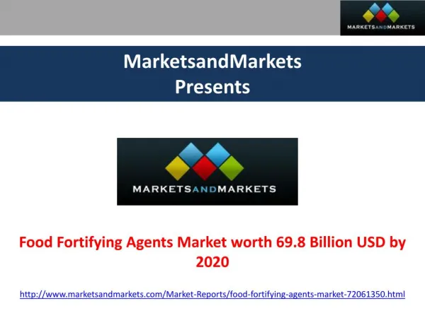 Food Fortifying Agents Market worth 69.8 Billion USD by 2020